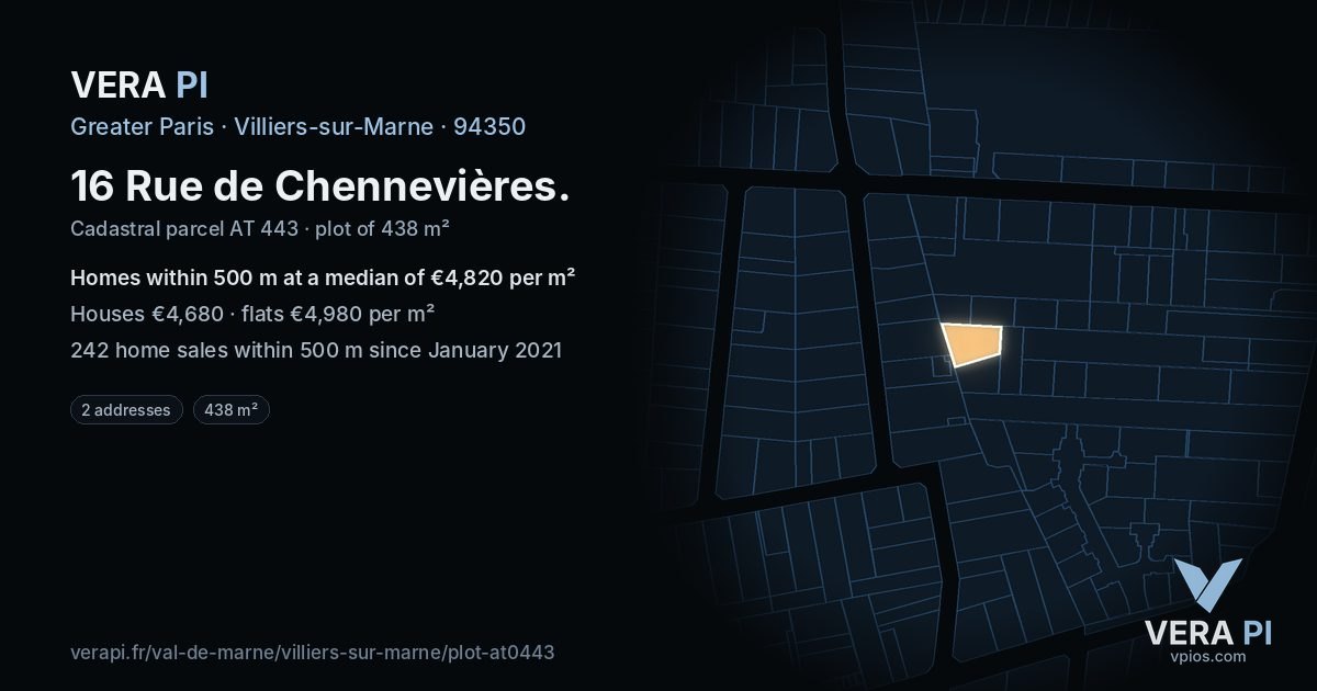 16 Rue de Chennevières, Villiers-sur-Marne at night – the plot lit, the parcels around coloured by the prices near them