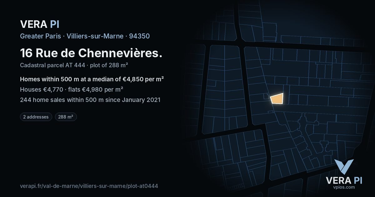 16 Rue de Chennevières, Villiers-sur-Marne at night – the plot lit, the parcels around coloured by the prices near them