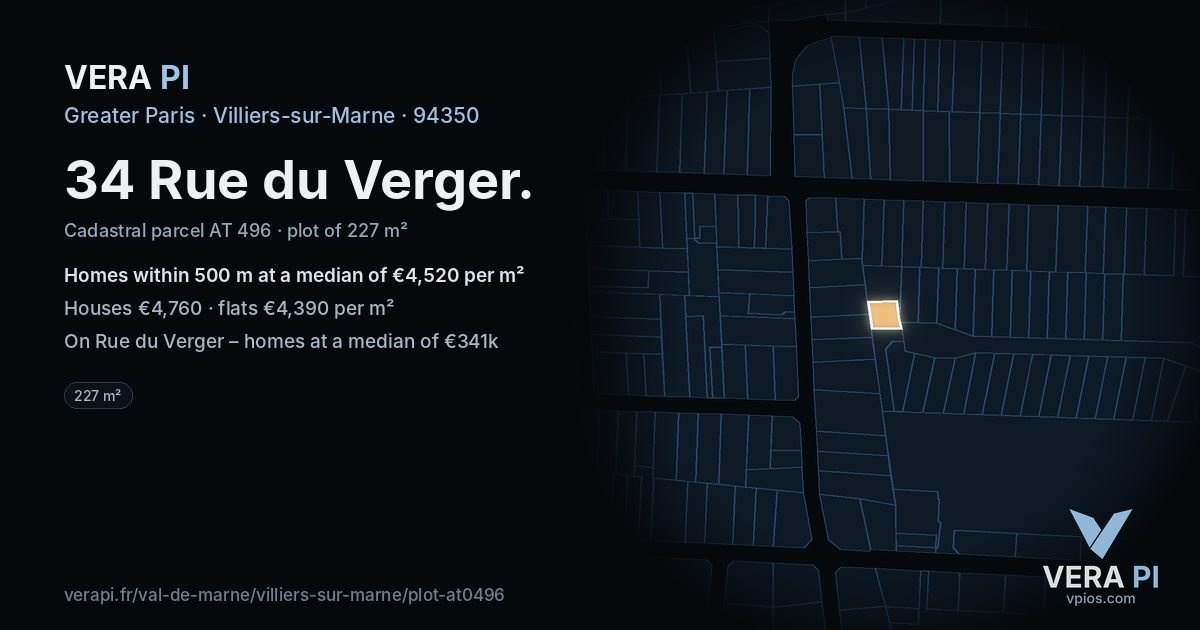 34 Rue du Verger, Villiers-sur-Marne at night – the plot lit, the parcels around coloured by the prices near them