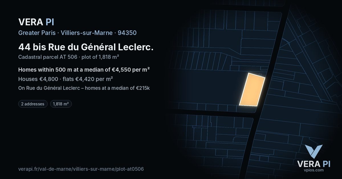 44 bis Rue du Général Leclerc, Villiers-sur-Marne at night – the plot lit, the parcels around coloured by the prices near them