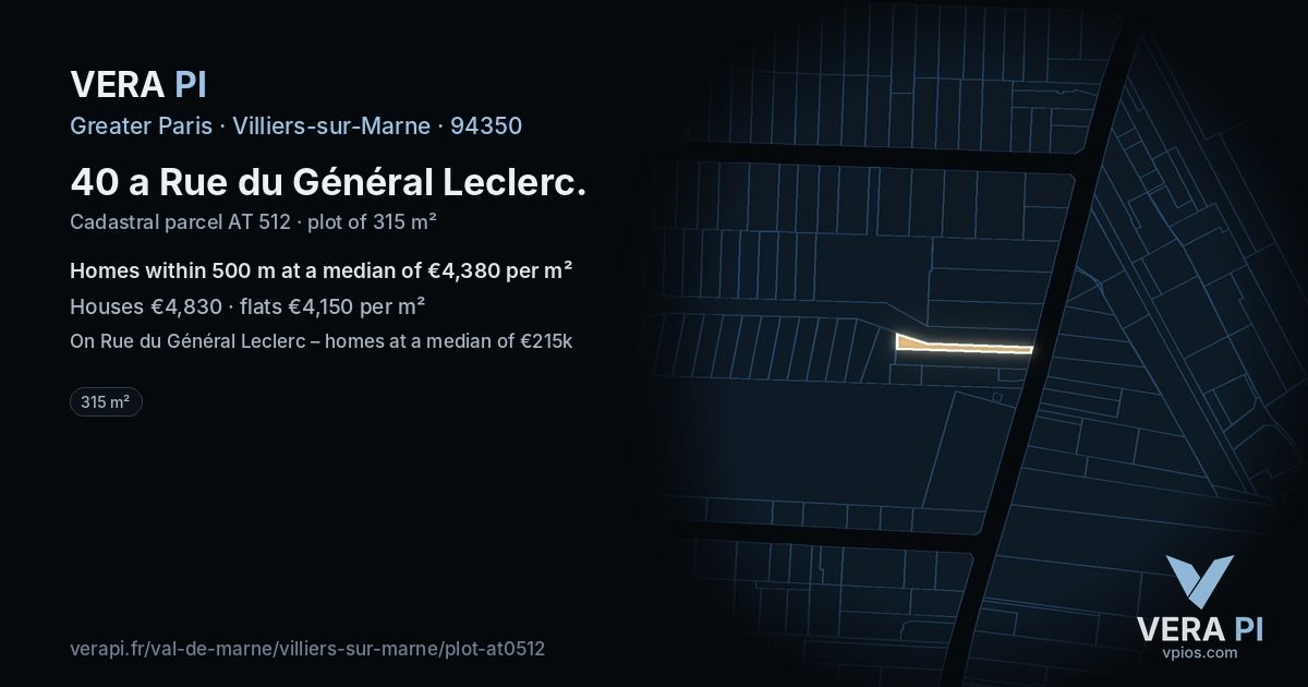 40 a Rue du Général Leclerc, Villiers-sur-Marne at night – the plot lit, the parcels around coloured by the prices near them