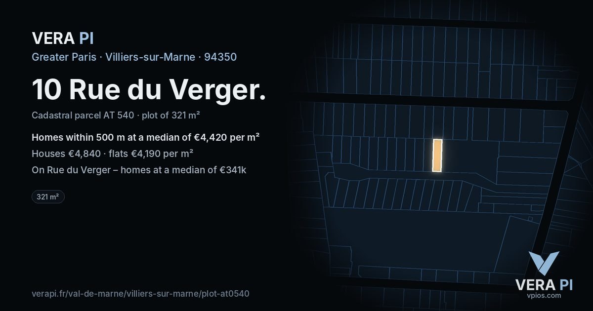 10 Rue du Verger, Villiers-sur-Marne at night – the plot lit, the parcels around coloured by the prices near them