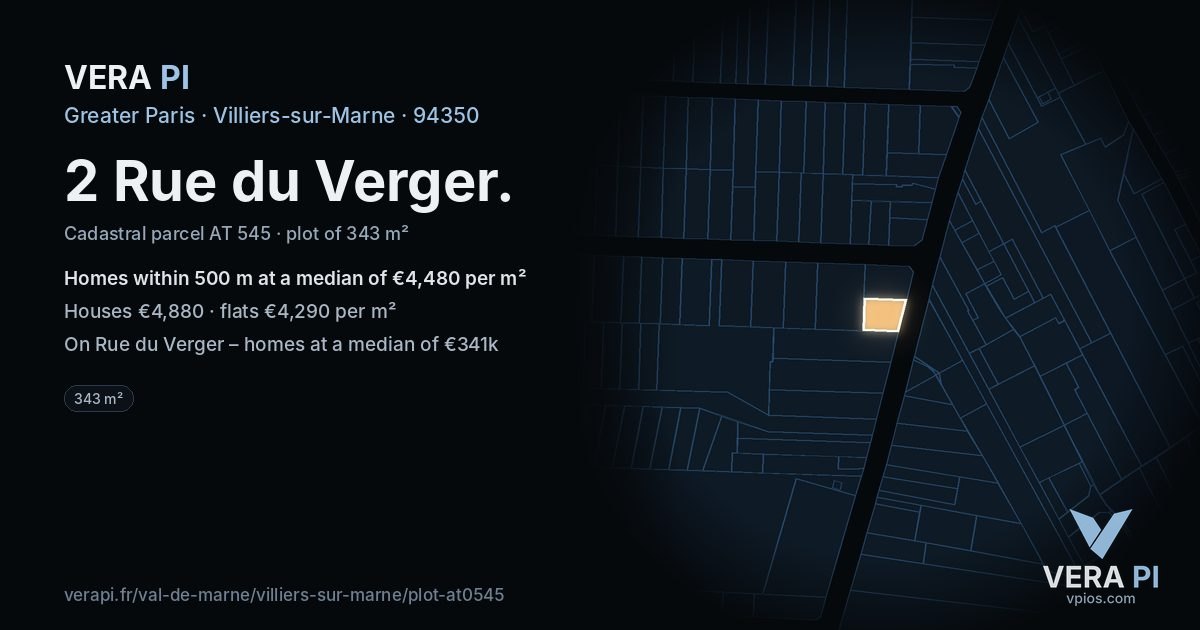 2 Rue du Verger, Villiers-sur-Marne at night – the plot lit, the parcels around coloured by the prices near them