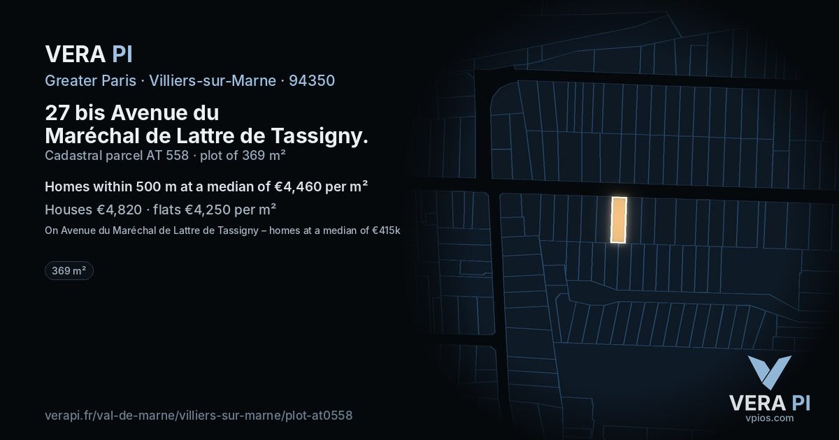27 bis Avenue du Maréchal de Lattre de Tassigny, Villiers-sur-Marne at night – the plot lit, the parcels around coloured by the prices near them