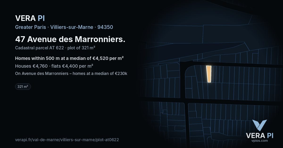 47 Avenue des Marronniers, Villiers-sur-Marne at night – the plot lit, the parcels around coloured by the prices near them