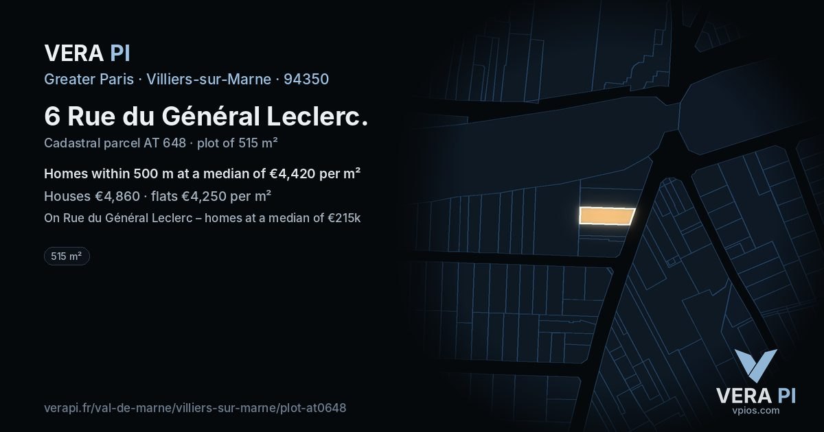 6 Rue du Général Leclerc, Villiers-sur-Marne at night – the plot lit, the parcels around coloured by the prices near them
