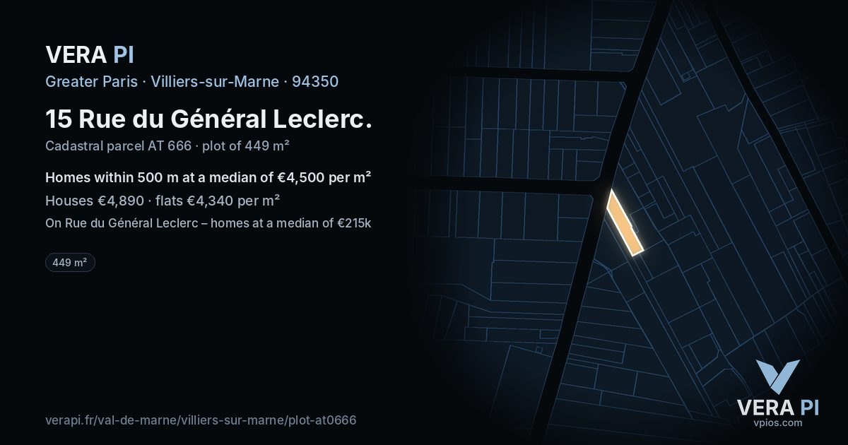 15 Rue du Général Leclerc, Villiers-sur-Marne at night – the plot lit, the parcels around coloured by the prices near them