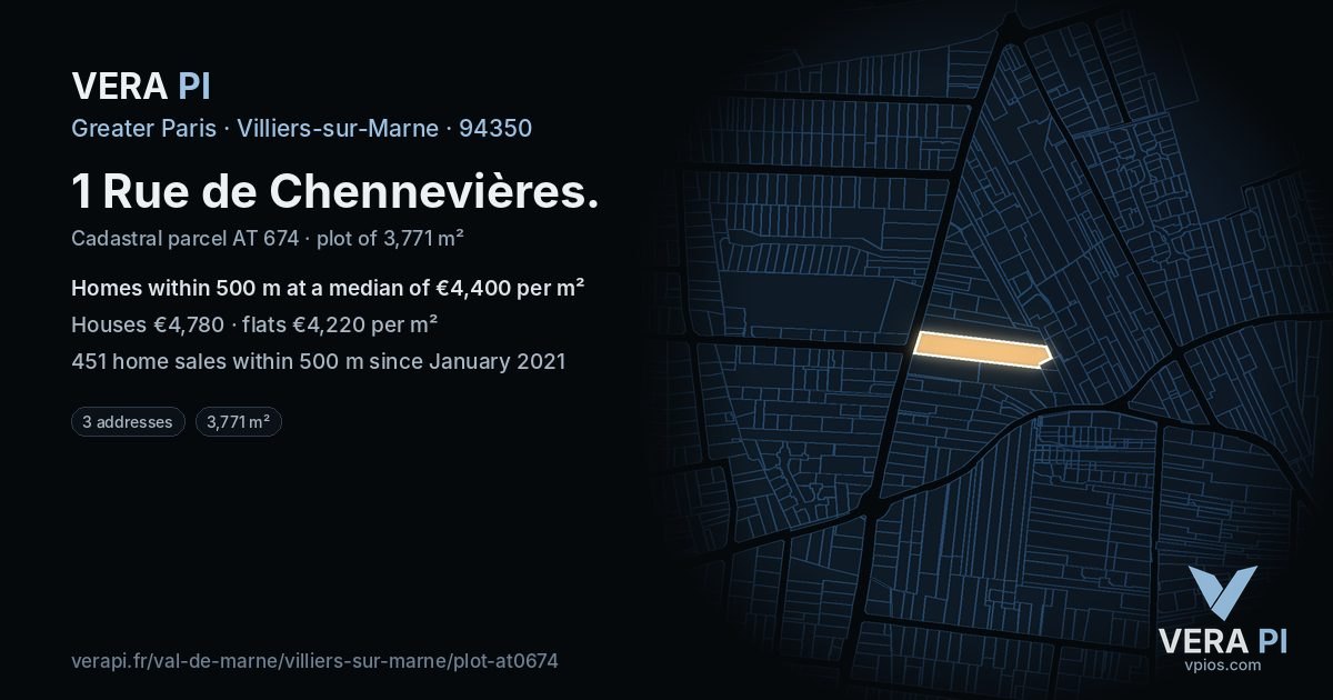 1 Rue de Chennevières, Villiers-sur-Marne at night – the plot lit, the parcels around coloured by the prices near them