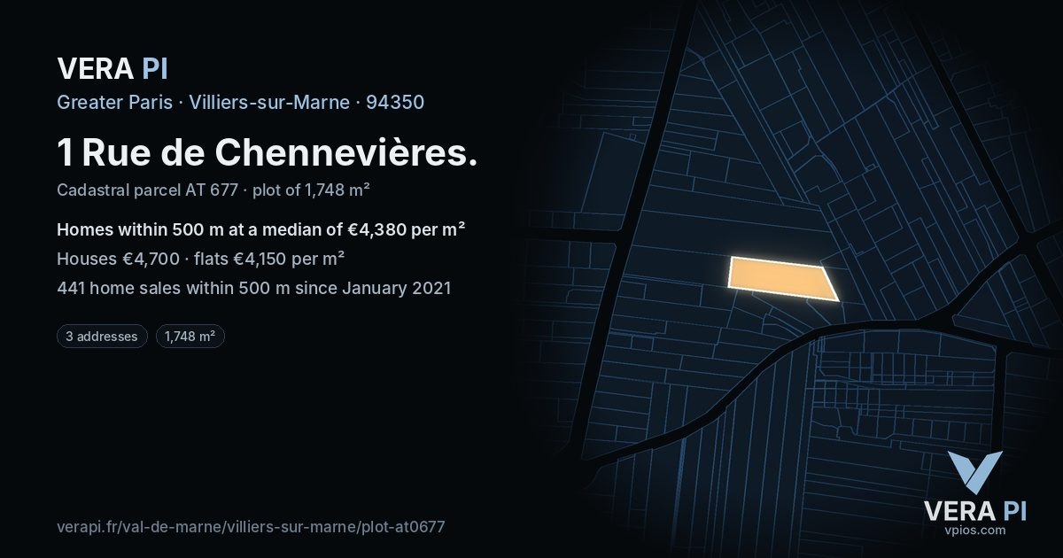 1 Rue de Chennevières, Villiers-sur-Marne at night – the plot lit, the parcels around coloured by the prices near them