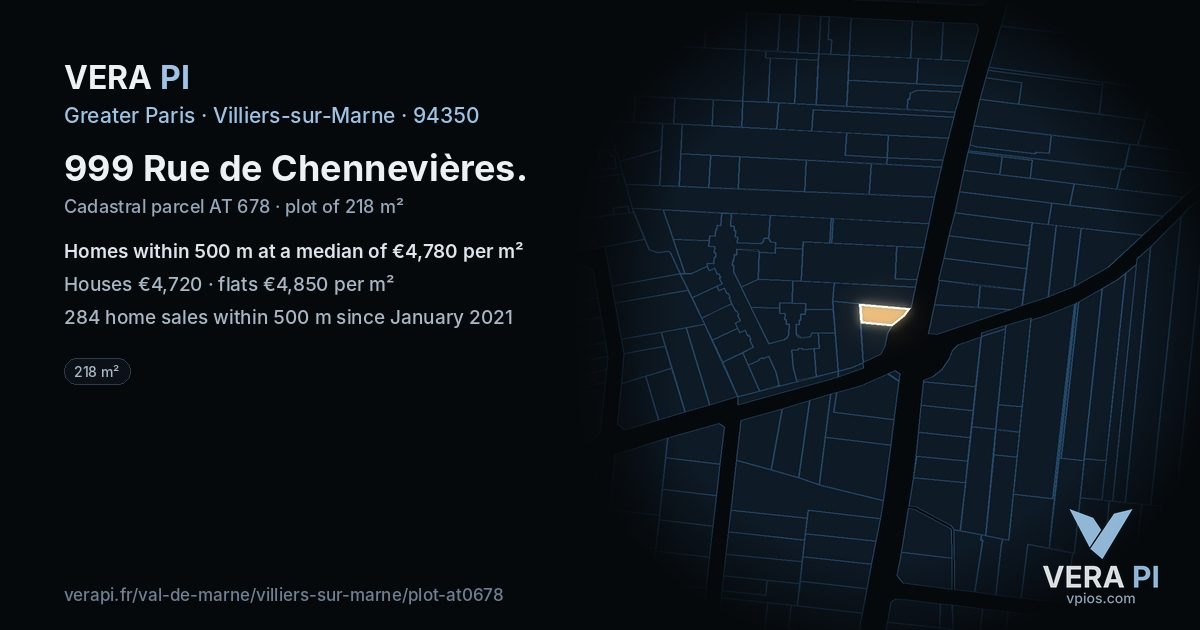 999 Rue de Chennevières, Villiers-sur-Marne at night – the plot lit, the parcels around coloured by the prices near them