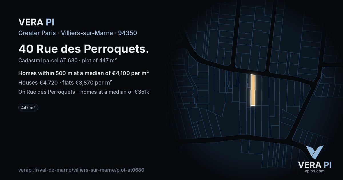 40 Rue des Perroquets, Villiers-sur-Marne at night – the plot lit, the parcels around coloured by the prices near them