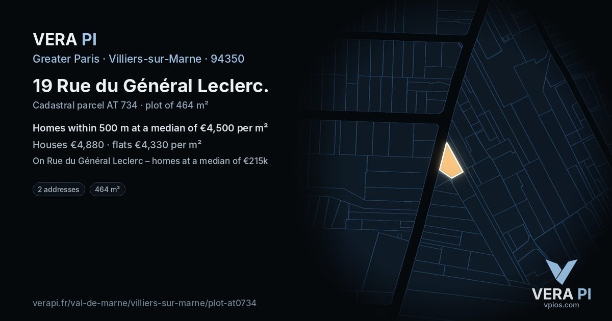19 Rue du Général Leclerc, Villiers-sur-Marne at night – the plot lit, the parcels around coloured by the prices near them