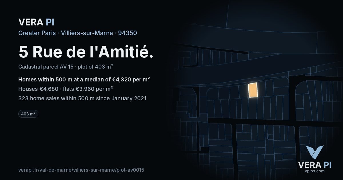 5 Rue de l'Amitié, Villiers-sur-Marne at night – the plot lit, the parcels around coloured by the prices near them