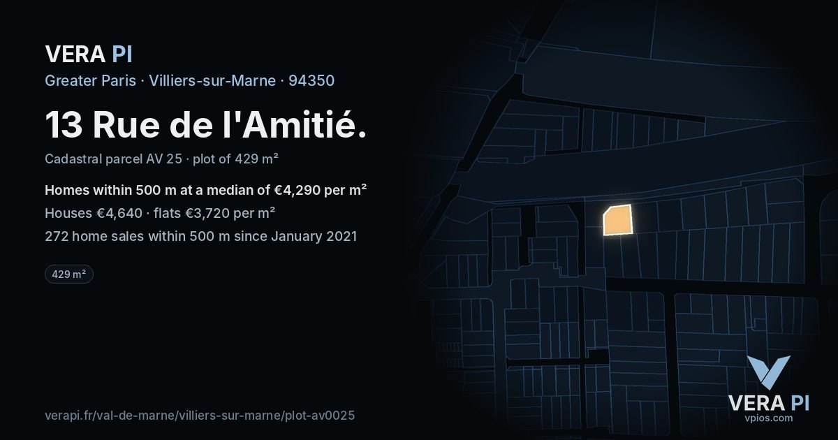 13 Rue de l'Amitié, Villiers-sur-Marne at night – the plot lit, the parcels around coloured by the prices near them