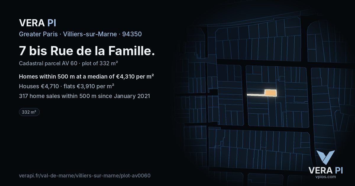 7 bis Rue de la Famille, Villiers-sur-Marne at night – the plot lit, the parcels around coloured by the prices near them