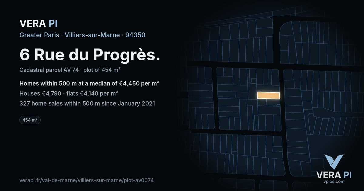6 Rue du Progrès, Villiers-sur-Marne at night – the plot lit, the parcels around coloured by the prices near them