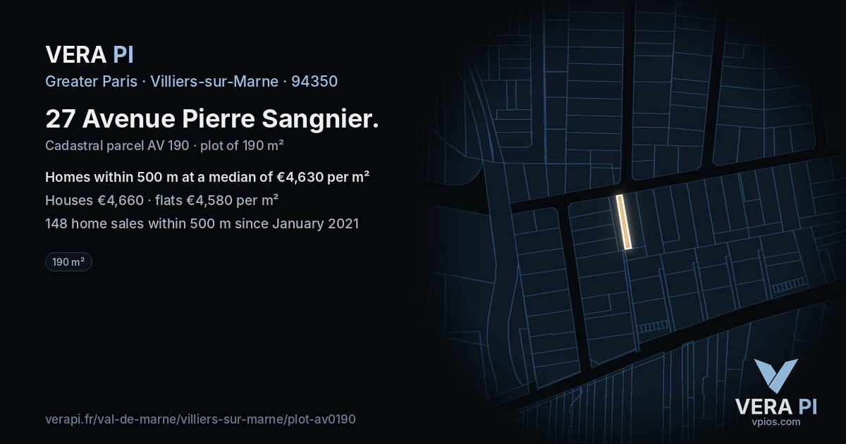 27 Avenue Pierre Sangnier, Villiers-sur-Marne at night – the plot lit, the parcels around coloured by the prices near them