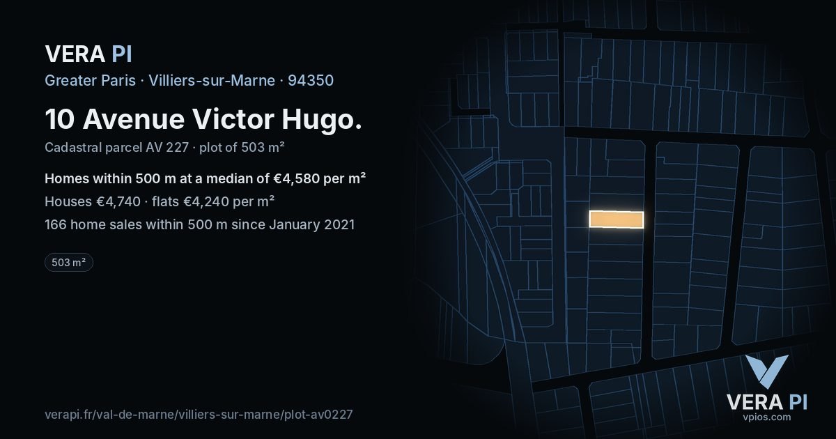 10 Avenue Victor Hugo, Villiers-sur-Marne at night – the plot lit, the parcels around coloured by the prices near them