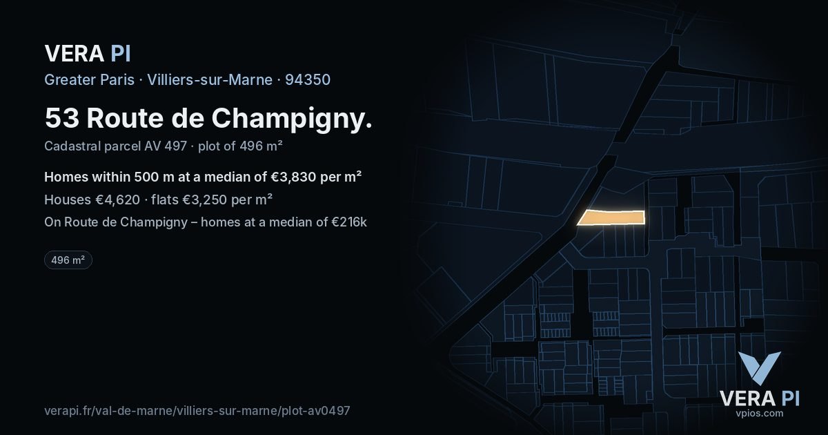 53 Route de Champigny, Villiers-sur-Marne at night – the plot lit, the parcels around coloured by the prices near them