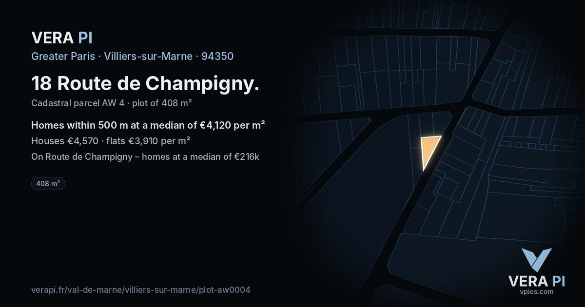 18 Route de Champigny, Villiers-sur-Marne at night – the plot lit, the parcels around coloured by the prices near them