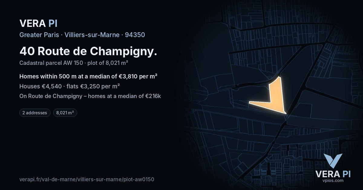 40 Route de Champigny, Villiers-sur-Marne at night – the plot lit, the parcels around coloured by the prices near them