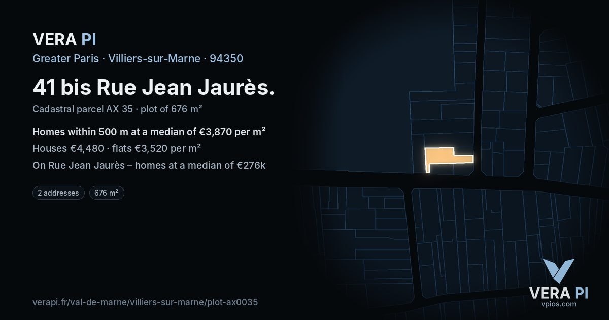 41 bis Rue Jean Jaurès, Villiers-sur-Marne at night – the plot lit, the parcels around coloured by the prices near them
