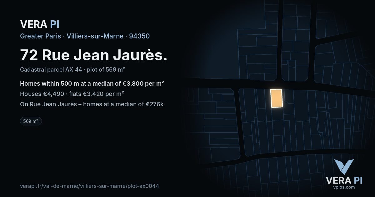72 Rue Jean Jaurès, Villiers-sur-Marne at night – the plot lit, the parcels around coloured by the prices near them