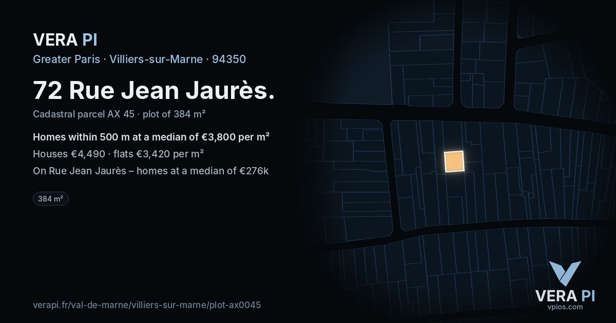 72 Rue Jean Jaurès, Villiers-sur-Marne at night – the plot lit, the parcels around coloured by the prices near them