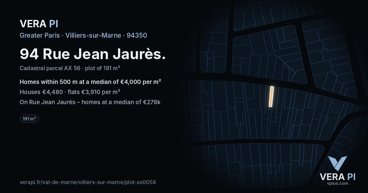 94 Rue Jean Jaurès, Villiers-sur-Marne at night – the plot lit, the parcels around coloured by the prices near them