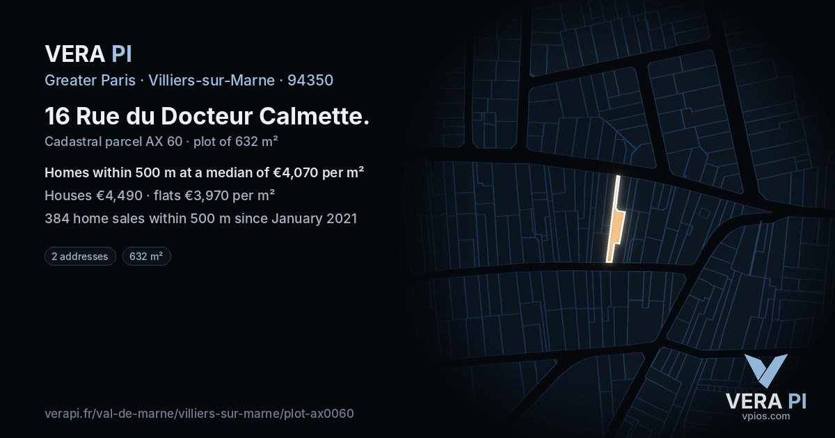 16 Rue du Docteur Calmette, Villiers-sur-Marne at night – the plot lit, the parcels around coloured by the prices near them