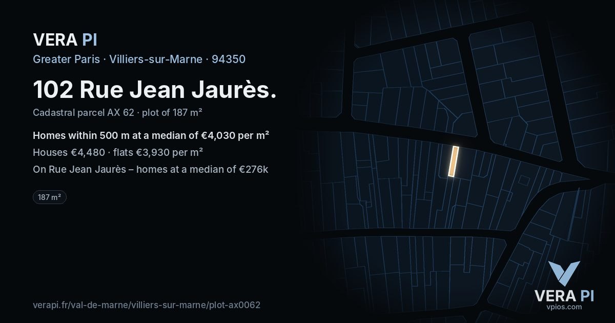 102 Rue Jean Jaurès, Villiers-sur-Marne at night – the plot lit, the parcels around coloured by the prices near them