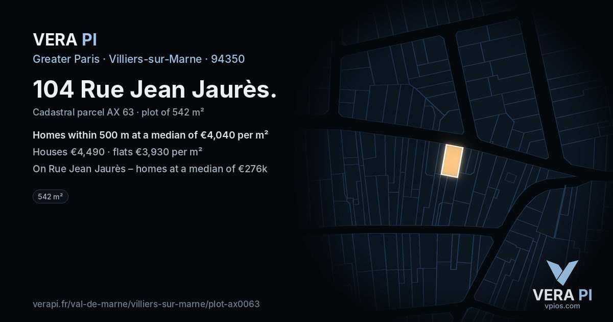 104 Rue Jean Jaurès, Villiers-sur-Marne at night – the plot lit, the parcels around coloured by the prices near them