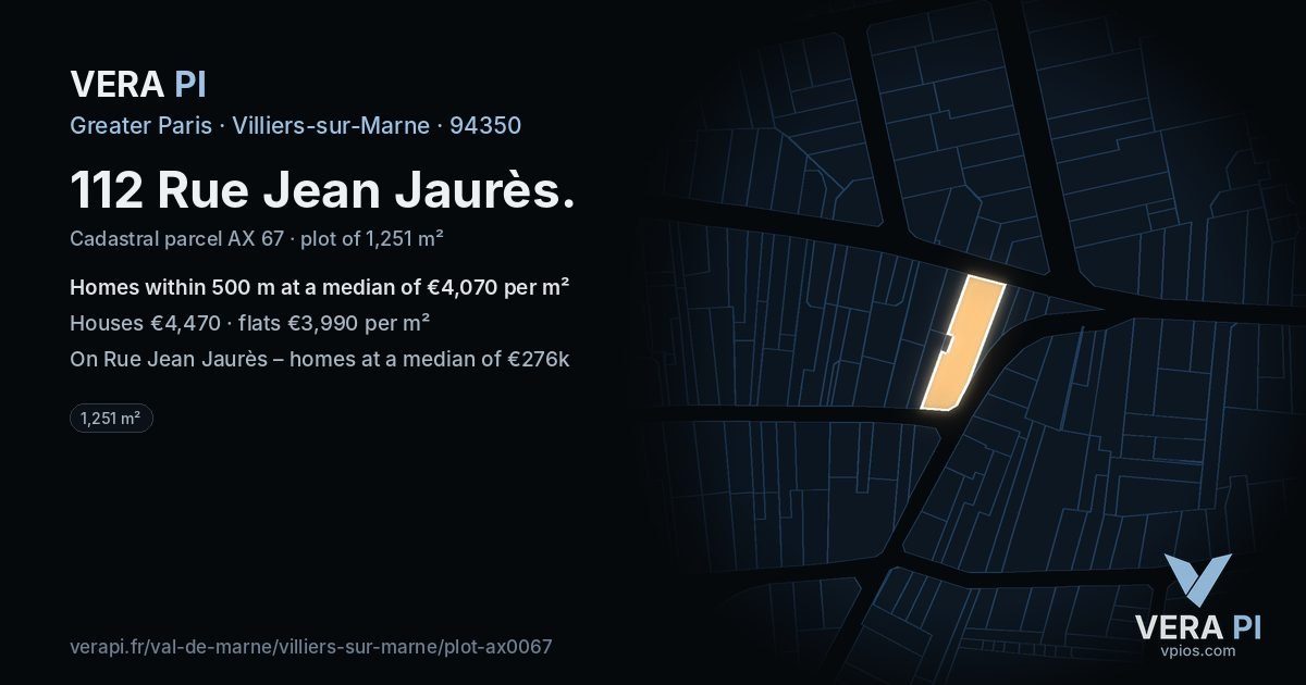 112 Rue Jean Jaurès, Villiers-sur-Marne at night – the plot lit, the parcels around coloured by the prices near them