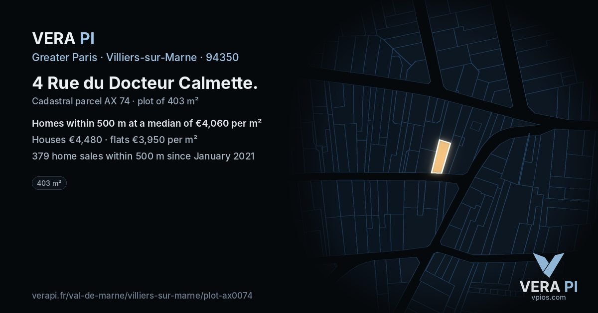 4 Rue du Docteur Calmette, Villiers-sur-Marne at night – the plot lit, the parcels around coloured by the prices near them