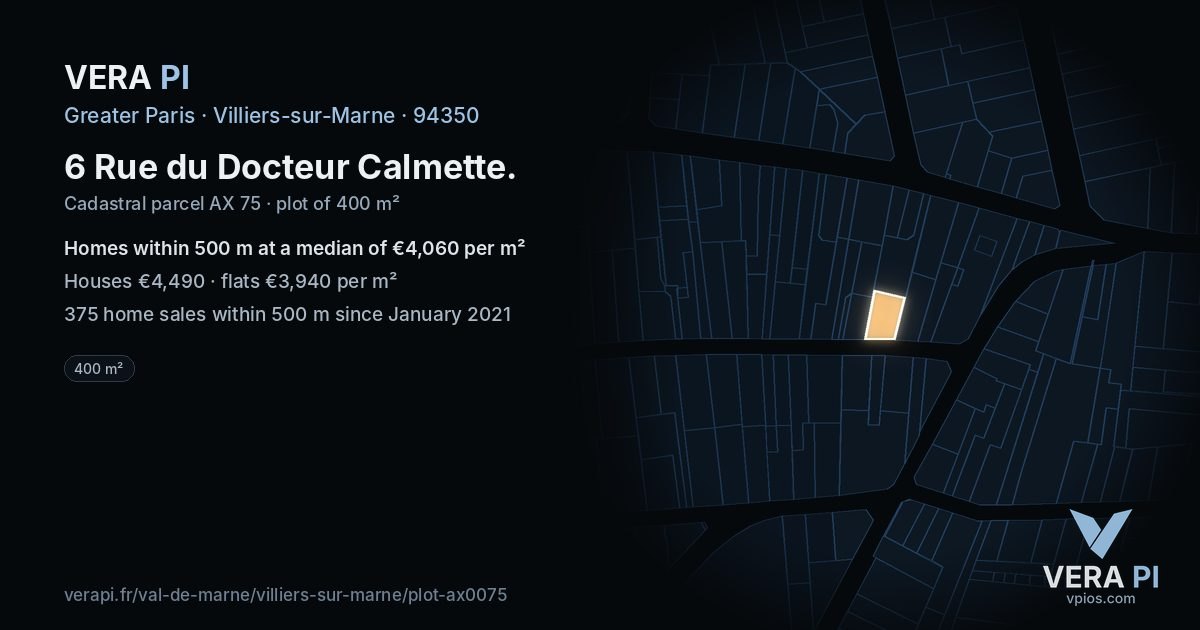 6 Rue du Docteur Calmette, Villiers-sur-Marne at night – the plot lit, the parcels around coloured by the prices near them