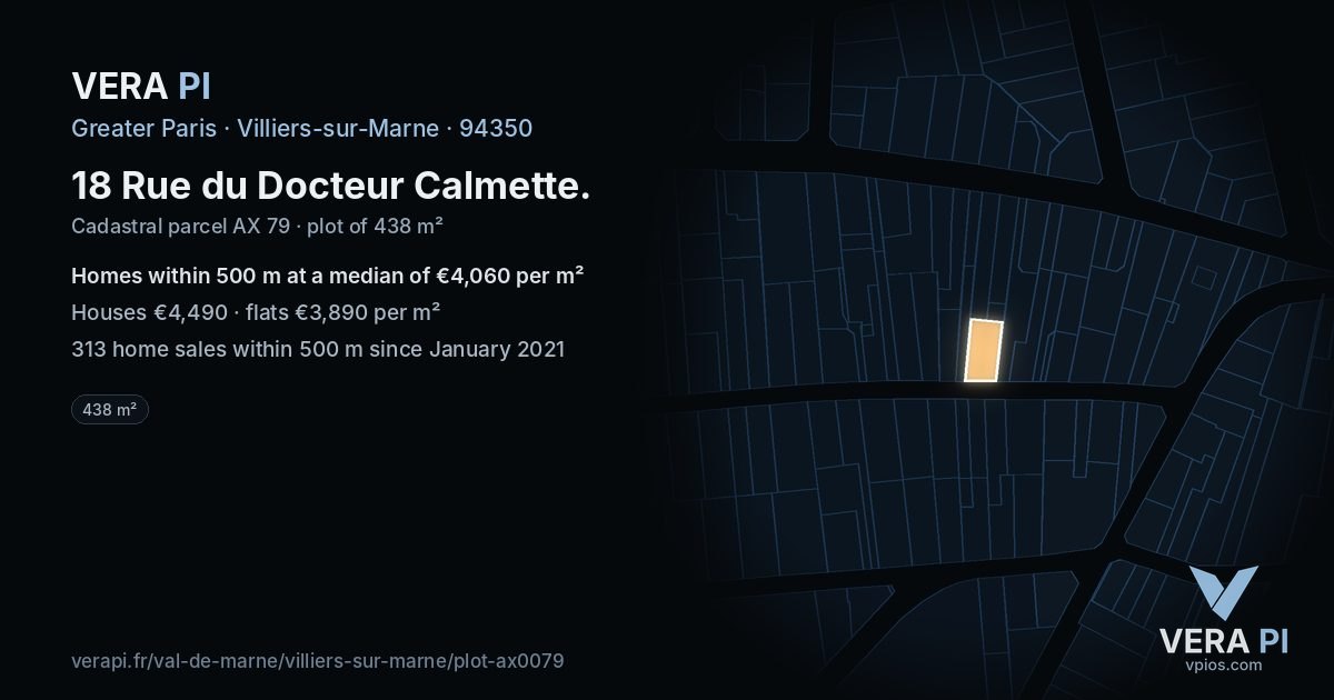 18 Rue du Docteur Calmette, Villiers-sur-Marne at night – the plot lit, the parcels around coloured by the prices near them