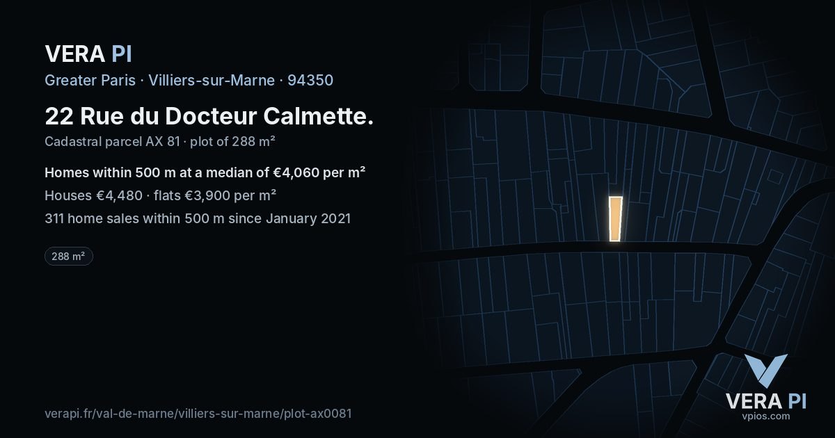 22 Rue du Docteur Calmette, Villiers-sur-Marne at night – the plot lit, the parcels around coloured by the prices near them