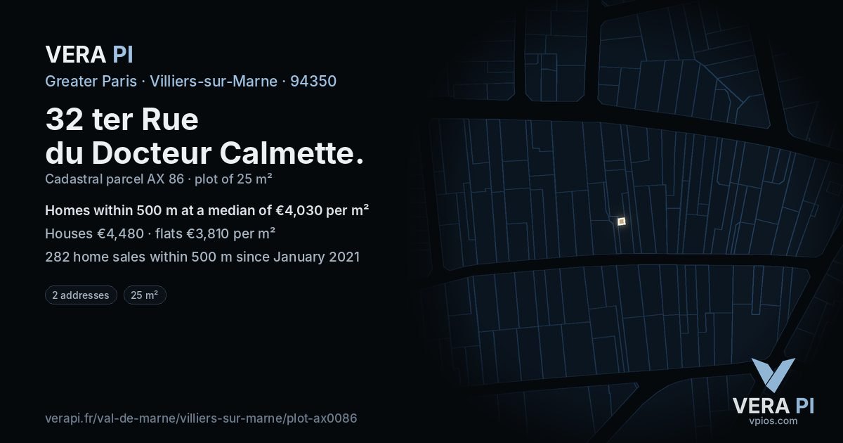 32 ter Rue du Docteur Calmette, Villiers-sur-Marne at night – the plot lit, the parcels around coloured by the prices near them