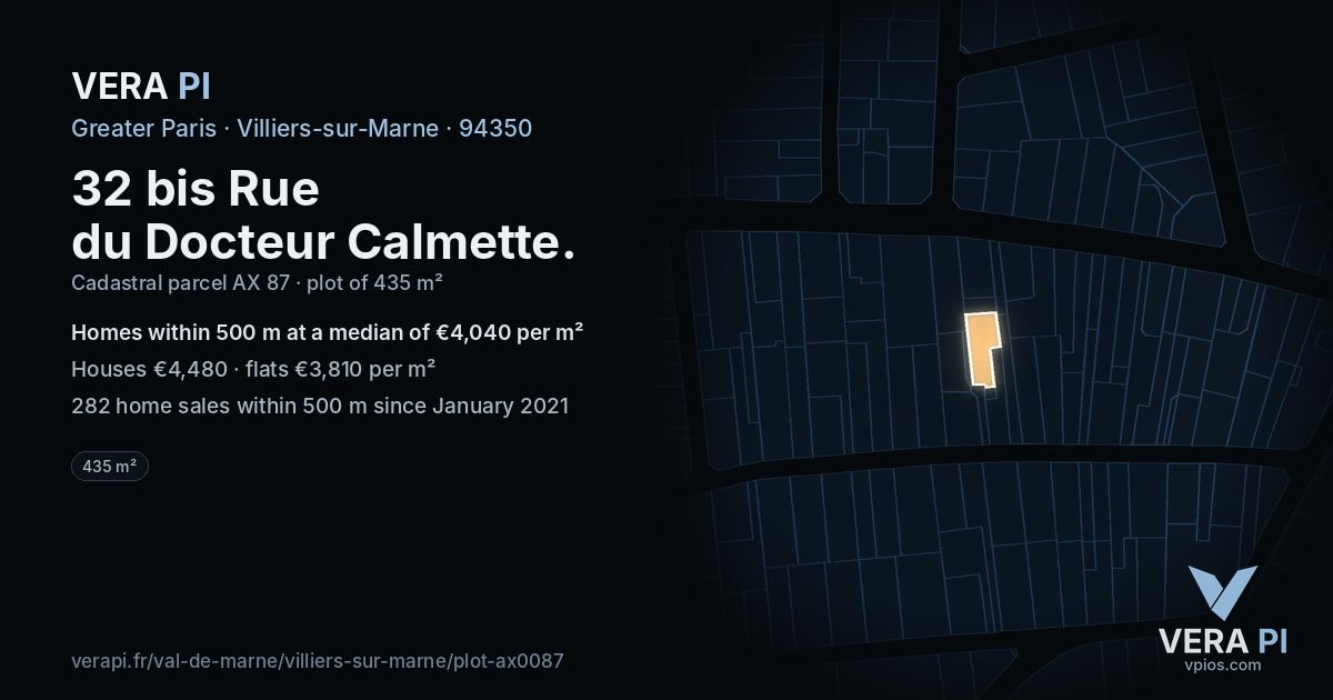 32 bis Rue du Docteur Calmette, Villiers-sur-Marne at night – the plot lit, the parcels around coloured by the prices near them