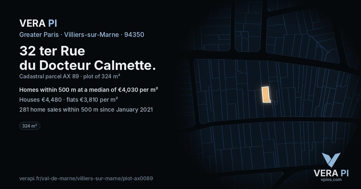 32 ter Rue du Docteur Calmette, Villiers-sur-Marne at night – the plot lit, the parcels around coloured by the prices near them