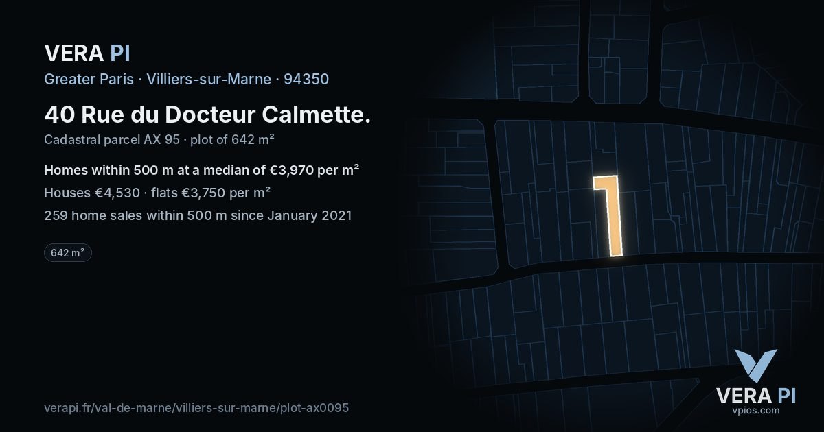 40 Rue du Docteur Calmette, Villiers-sur-Marne at night – the plot lit, the parcels around coloured by the prices near them