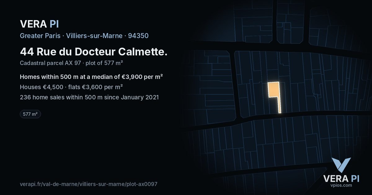 44 Rue du Docteur Calmette, Villiers-sur-Marne at night – the plot lit, the parcels around coloured by the prices near them