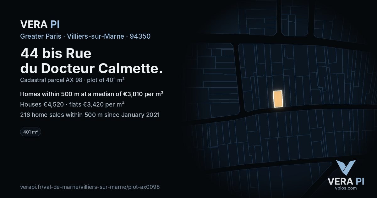 44 bis Rue du Docteur Calmette, Villiers-sur-Marne at night – the plot lit, the parcels around coloured by the prices near them