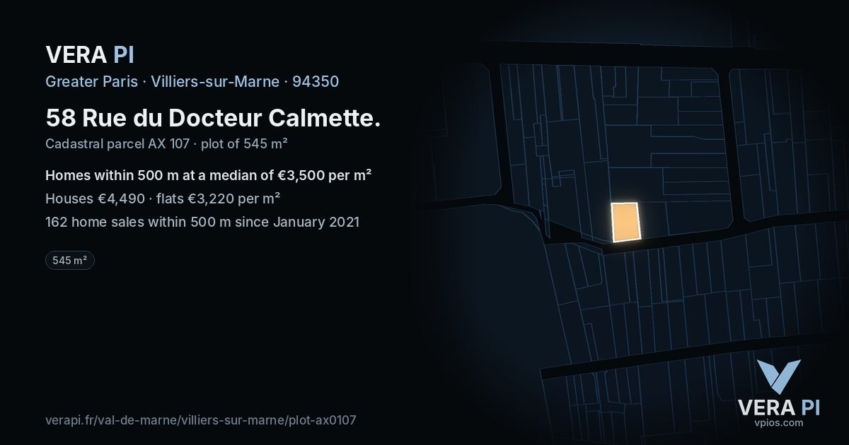 58 Rue du Docteur Calmette, Villiers-sur-Marne at night – the plot lit, the parcels around coloured by the prices near them