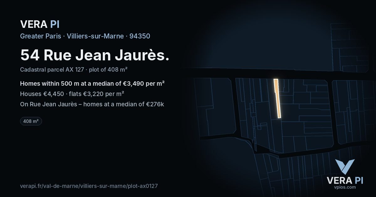 54 Rue Jean Jaurès, Villiers-sur-Marne at night – the plot lit, the parcels around coloured by the prices near them