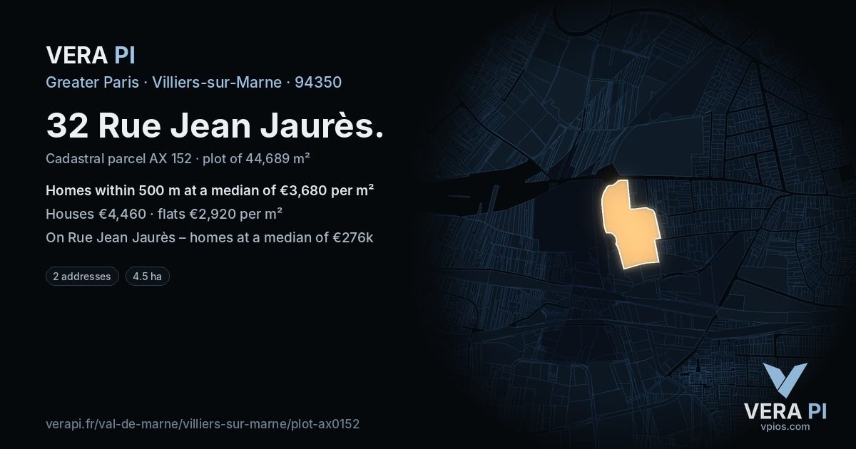 32 Rue Jean Jaurès, Villiers-sur-Marne at night – the plot lit, the parcels around coloured by the prices near them