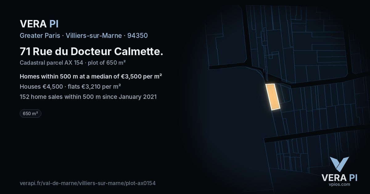 71 Rue du Docteur Calmette, Villiers-sur-Marne at night – the plot lit, the parcels around coloured by the prices near them