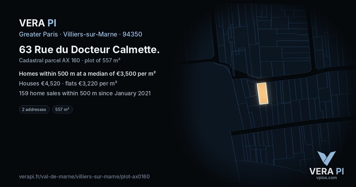 63 Rue du Docteur Calmette, Villiers-sur-Marne at night – the plot lit, the parcels around coloured by the prices near them
