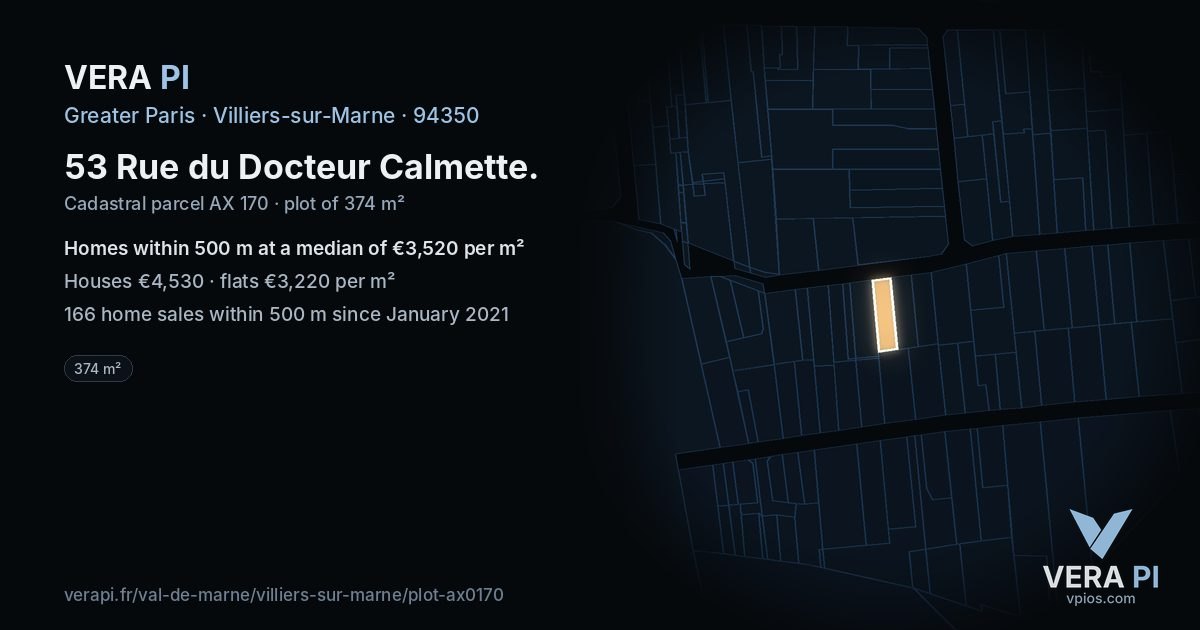 53 Rue du Docteur Calmette, Villiers-sur-Marne at night – the plot lit, the parcels around coloured by the prices near them