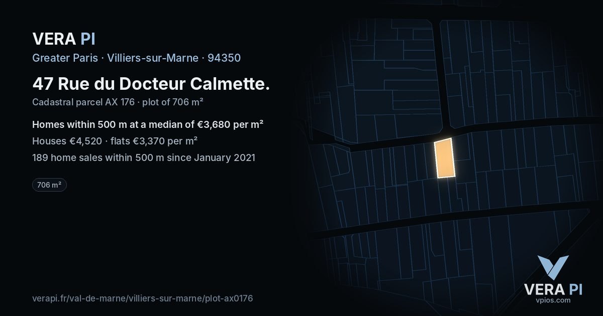 47 Rue du Docteur Calmette, Villiers-sur-Marne at night – the plot lit, the parcels around coloured by the prices near them